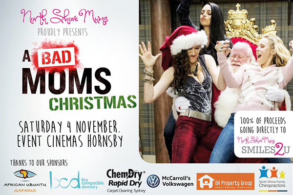 North Shore Mums Smiles2U 'A Bad Moms Christmas’, Event Cinema Hornsby
