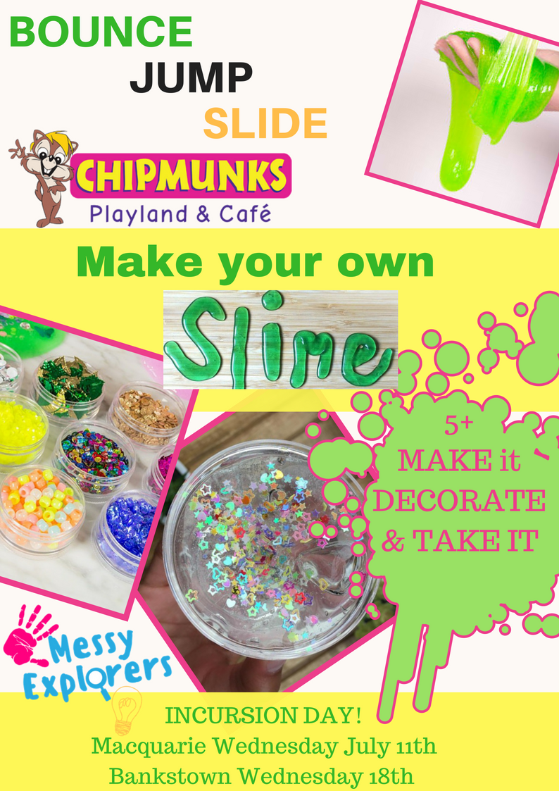 Slime Session - FREE with your entry to Chipmunks Macquarie