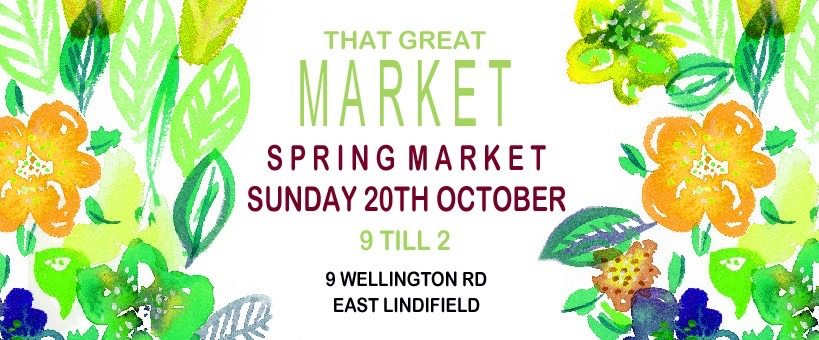 That Great Market October Spring Market - EAST LINDFIELD