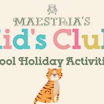 School Holiday Guide: Maestria Kids Club
